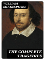 The Complete Tragedies: Romeo And Juliet + Coriolanus + Titus Andronicus + Timon Of Athens + Julius Caesar + Macbeth + Hamlet, Prince Of Denmark + Troilus And Cressida + King Lear + Othello, The Moor Of Venice + Antony And Cleopatr