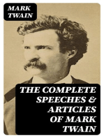 The Complete Speeches & Articles of Mark Twain: Plymouth Rock And The Pilgrims; Books, Authors, And Hats; The Horrors Of The German Language; Our Children And Great Discoveries