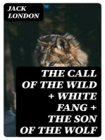 The Call of the Wild + White Fang + The Son of the Wolf: 3 London Classics in One Edition