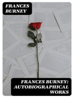 Frances Burney: Autobiographical Works: Including the Biography of the Author