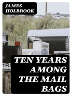 Ten Years Among the Mail Bags: Or, Notes from the Diary of a Special Agent of the Post-Office Department