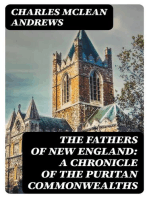 The Fathers of New England: A Chronicle of the Puritan Commonwealths