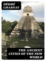 The Ancient Cities of the New World: Being Travels and Explorations in Mexico and Central America From 1857-1882