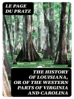 The History of Louisiana, Or of the Western Parts of Virginia and Carolina