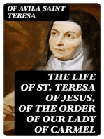 The Life of St. Teresa of Jesus, of the Order of Our Lady of Carmel