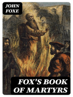Fox's Book of Martyrs: Or A History of the Lives, Sufferings, and Triumphant / Deaths of the Primitive Protestant Martyrs
