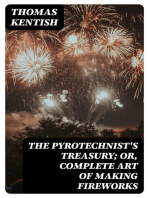 The Pyrotechnist's Treasury; Or, Complete Art of Making Fireworks