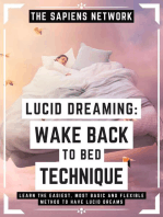 Lucid Dreaming: Wake Back To Bed Technique: Learn The Easiest, Most Basic And Flexible Method To Have Lucid Dreams