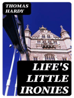 Life's Little Ironies: A set of tales with some colloquial sketches entitled A Few Crusted Characters