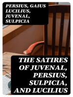 The Satires of Juvenal, Persius, Sulpicia, and Lucilius: Literally translated into English prose, with notes, chronological tables, arguments, &c