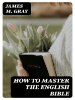 How to Master the English Bible: An Experience, a Method, a Result, an Illustration
