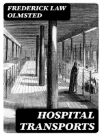 Hospital Transports: A memoir of the Embarkation of the Sick and Wounded from the Peninsula of Virginia in the Summer of 1862