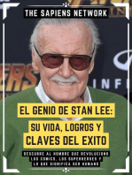 El Genio De Stan Lee: Su Vida, Logros Y Claves Del Exito: Descubre Al Hombre Que Revoluciono Los Comics, Los Superheroes Y Lo Que Significa Ser Humano