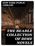 The Beadle Collection of Dime Novels: Given to the New York Public Library By Dr. Frank P. O'Brien