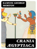 Crania Ægyptiaca: Or, Observations on Egyptian Ethnography Derived from Anatomy, History and the Monuments