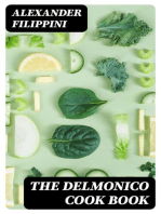 The Delmonico Cook Book: How to Buy Food, How to Cook It, and How to Serve It