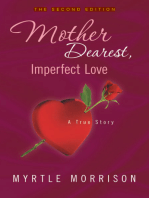 Mother Dearest, Imperfect Love: A True Story