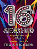 the 16th Second: The Wild Life and Crazy Times of Colt Michael-What Really Happened
