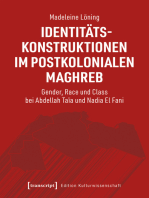 Identitätskonstruktionen im postkolonialen Maghreb: Gender, Race und Class bei Abdellah Taïa und Nadia El Fani