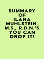 Summary of Ilana Muhlstein, M.S., R.D.N.'s You Can Drop It!