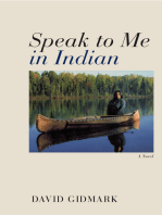 Speak to Me in Indian: A Novel