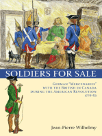Soldiers for Sale: German "Mercenaries" with the British in Canada during the American Revolution (1776-83)