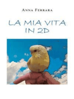 La mia vita in 2D