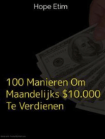 100 Manieren om Maandelijks $ 10.000 te Verdienen