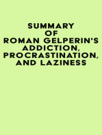 Summary of Roman Gelperin's Addiction, Procrastination, and Laziness