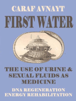 First Water - The Use of Urine and Sexual Fluids as Medicine