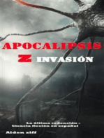 Apocalipsis Z Invasión: Una historia llena de acción, suspenso y terror