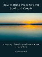 How to Bring Peace to Your Soul and Keep it