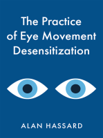 The Practice of Eye Movement Desensitization