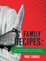 Family Recipes: A Novel about Italian Culture, Catholic Guilt and the Culinary Crime of the Century