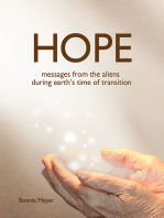 Hope: messages from the aliens during earth's time of transition