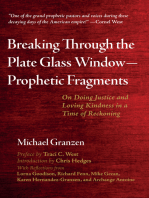 Breaking Through the Plate Glass Window—Prophetic Fragments: On Doing Justice and Loving Kindness in a Time of Reckoning