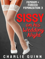 Sissy on His Wedding Night: Femdom and Forced Feminization Book 3