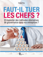 Faut-il tuer les chefs ?: Et implanter des méthodes alternatives de gouvernance dans nos entreprises ?