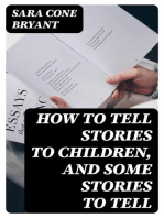 How to Tell Stories to Children, and Some Stories to Tell