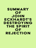 Summary of John Eckhardt's Destroying the Spirit of Rejection