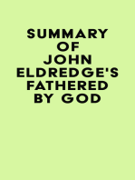 Summary of John Eldredge's Fathered by God