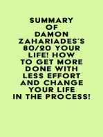 Summary of Damon Zahariades's 80/20 Your Life! How To Get More Done With Less Effort And Change Your Life In The Process!