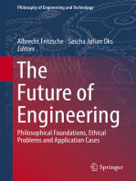The Future of Engineering: Philosophical Foundations, Ethical Problems and Application Cases