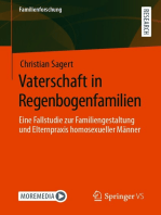 Vaterschaft in Regenbogenfamilien: Eine Fallstudie zur Familiengestaltung und Elternpraxis homosexueller Männer