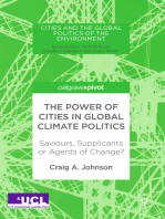 The Power of Cities in Global Climate Politics: Saviours, Supplicants or Agents of Change?