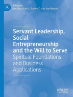 Servant Leadership, Social Entrepreneurship and the Will to Serve: Spiritual Foundations and Business Applications