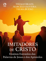 Imitadores de Cristo: Ensinos Extraídos das Palavras de Jesus e dos Apóstolos  