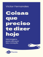 Coisas que preciso te dizer hoje: Mensagens para abraçar seu coração