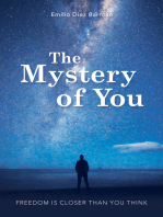 The Mystery of You: Freedom is Closer Than You Think