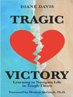 Tragic Victory: Learning to Navigate Life in Tough Times